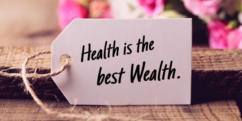 Health is wealth