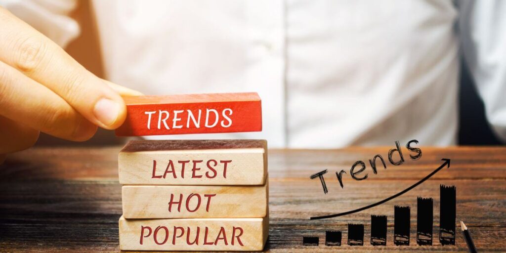 Market demands and trends