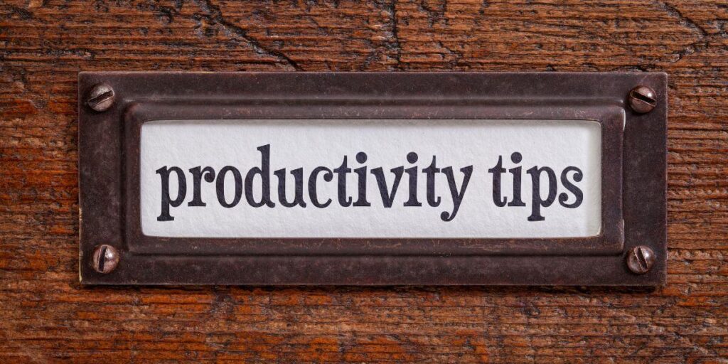 Sign that reads, 'personal productivity tips'