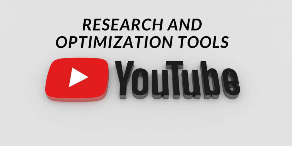 YouTube Research and Optimization Tools